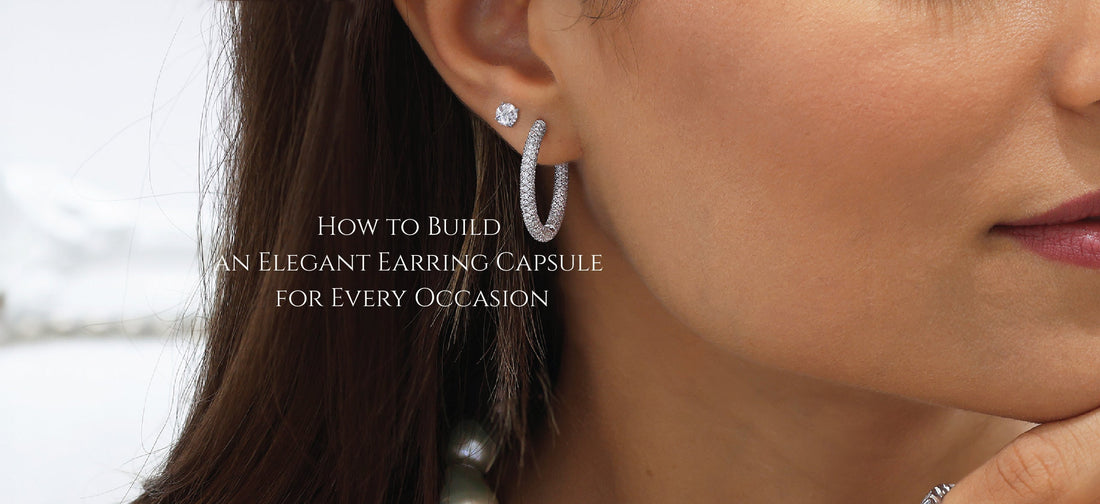 How to Build an Elegant Earring Capsule for Every Occasion