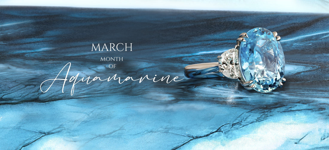 MARCH - MONTH OF AQUAMARINE, SAIL INTO THE BLUE